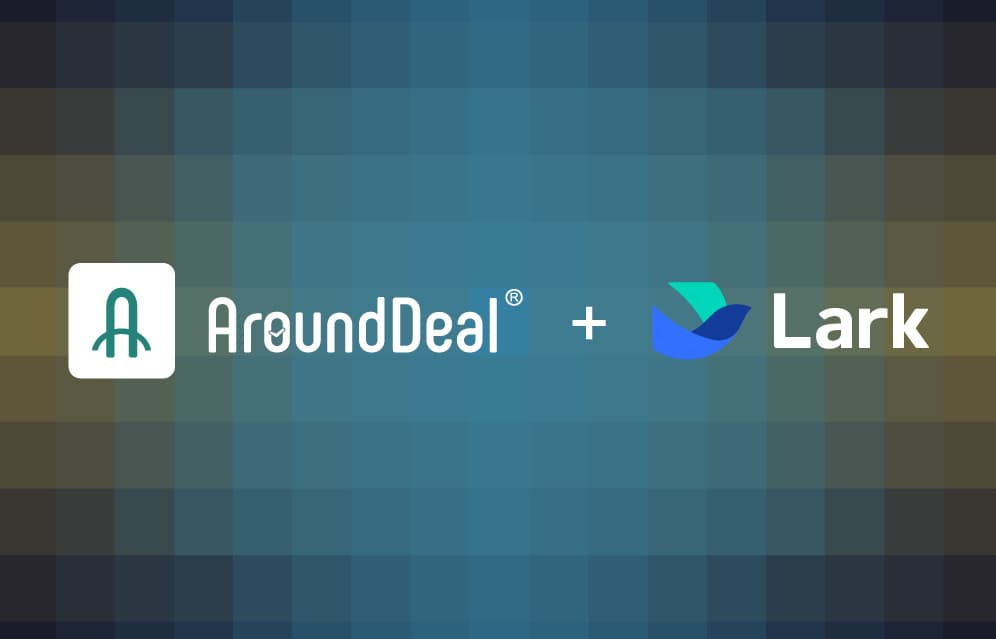 AroundDeal + Lark: Introducing the Newest Leads Enrichment Extension!